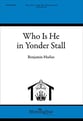 Who Is He in Yonder Stall SATB choral sheet music cover